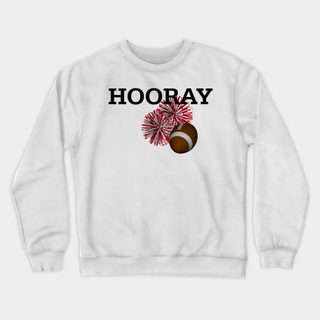 Hooray Football Crewneck Sweatshirt by teepossible